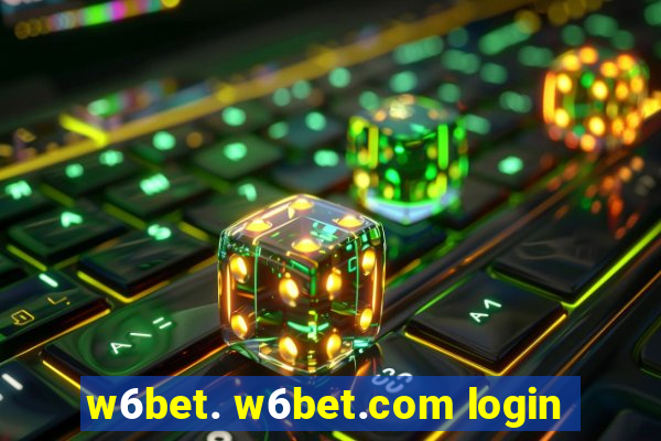 w6bet. w6bet.com login